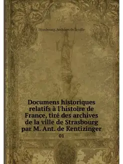 Documens historiques relatifs a l'his