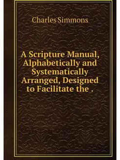 A Scripture Manual, Alphabetically an