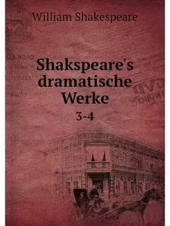 Shakspeare's dramatische Werke. 3-4