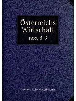 Osterreichs Wirtschaft. nos. 8-9