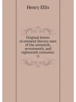 Original letters of eminent literary