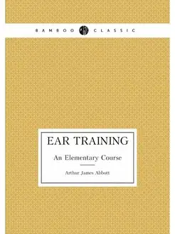 Ear Training. An Elementary Course