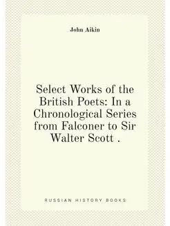 Select Works of the British Poets In