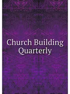 Church Building Quarterly