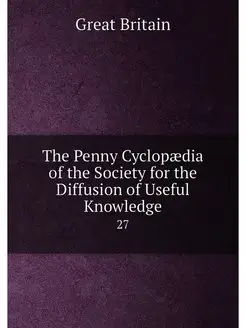 The Penny Cyclopaedia of the Society