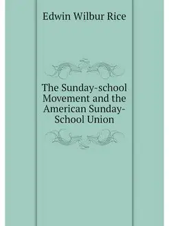 The Sunday-school Movement and the Am