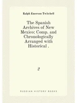 The Spanish Archives of New Mexico C