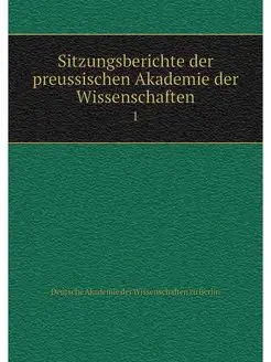 Sitzungsberichte der preussischen Aka