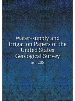 Water-supply and Irrigation Papers of