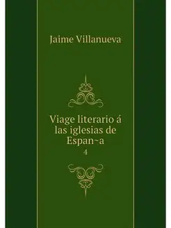 Viage literario a las iglesias de Esp