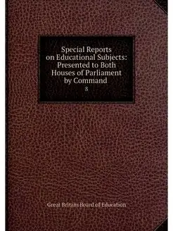 Special Reports on Educational Subjec