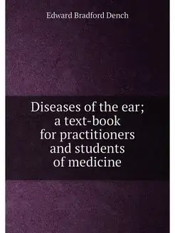 Diseases of the ear a text-book for