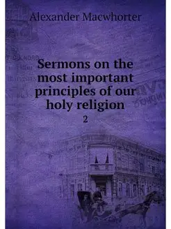 Sermons on the most important princip