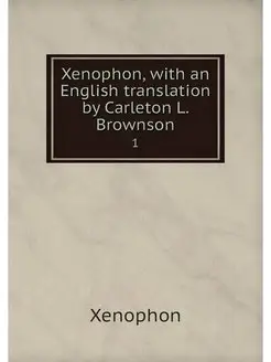 Xenophon, with an English translation