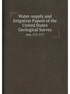 Water-supply and Irrigation Papers of