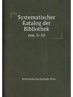 Systematischer Katalog der Bibliothek