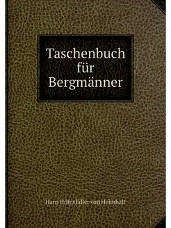 Taschenbuch fur Bergmanner