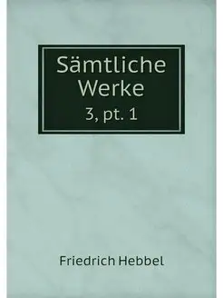 Samtliche Werke. 3, pt. 1