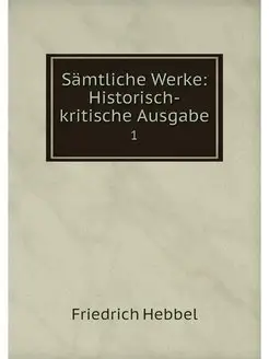 Samtliche Werke Historisch-kritische