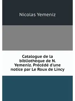 Catalogue de la bibliotheque de N. Ye