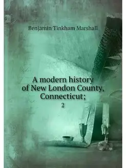 A modern history of New London County