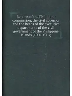 Reports of the Philippine commission