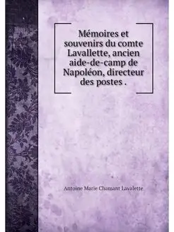 Memoires et souvenirs du comte Lavall