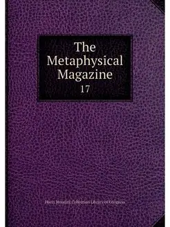 The Metaphysical Magazine. 17