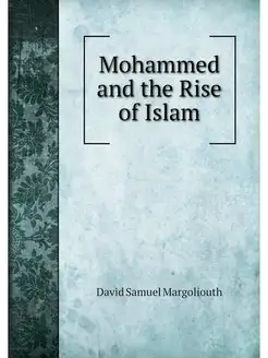 Mohammed and the Rise of Islam