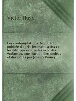 Les contemplations. Nouv. ed, publie