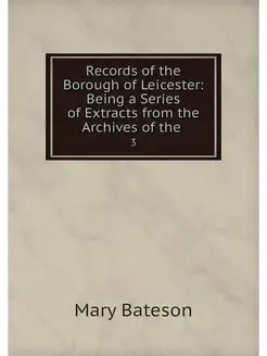 Records of the Borough of Leicester