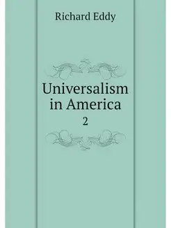 Universalism in America. 2