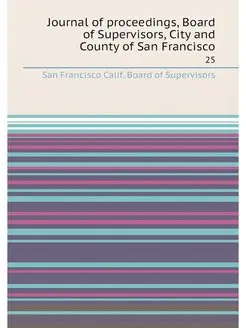 Journal of proceedings, Board of Supe