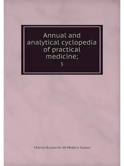 Annual and analytical cyclopedia of p