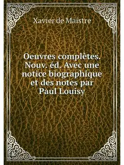 Oeuvres completes. Nouv. ed. Avec une