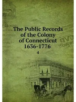 The Public Records of the Colony of C