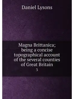 Magna Brittanica being a concise top