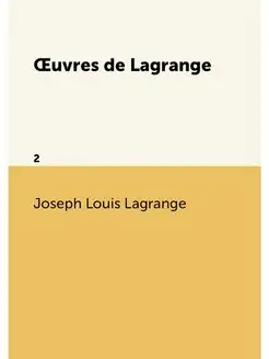 OEuvres de Lagrange. 2