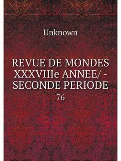 REVUE DE MONDES XXXVIIIe ANNEE - SEC