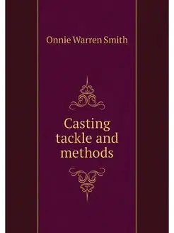 Casting tackle and methods