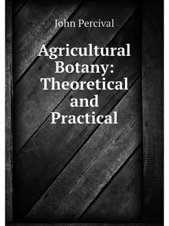 Agricultural Botany Theoretical and