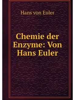 Chemie der Enzyme Von Hans Euler