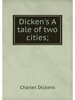 Dicken's A tale of two cities