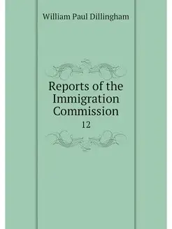 Reports of the Immigration Commission