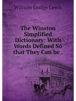 The Winston Simplified Dictionary Wi