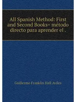 All Spanish Method First and Second