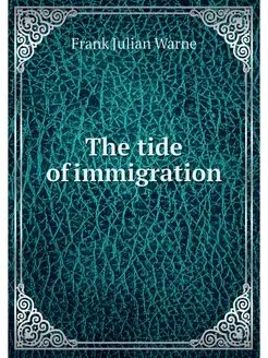 The tide of immigration