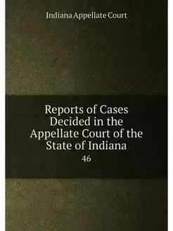 Reports of Cases Decided in the Appel