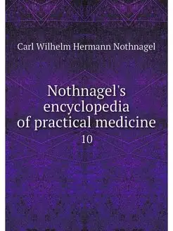 Nothnagel's encyclopedia of practical