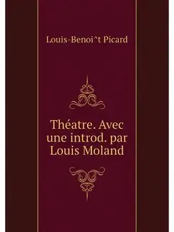 Theatre. Avec une introd. par Louis M